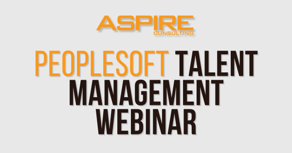 Webinar - PeopleSoft Talent Acquisition Management - Aspire Consulting