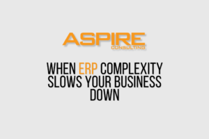 ERP Complexity Is Not Always Obvious Until It Starts Slowing the Business Down
